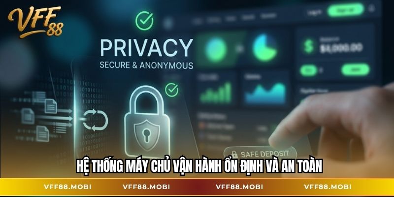 Hệ thống máy chủ vận hành ổn định và an toàn
