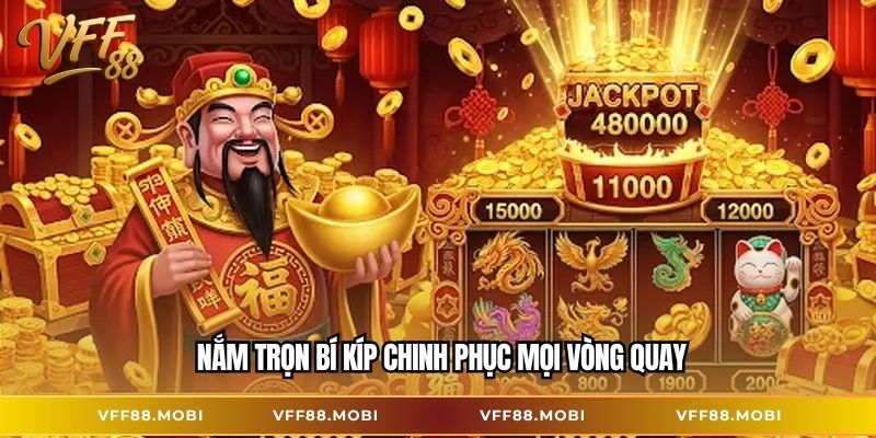 Nắm trọn bí kíp chinh phục mọi vòng quay