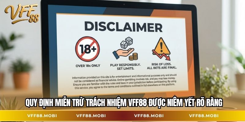 Quy định miễn trừ trách nhiệm VFF88 được niêm yết rõ ràng
