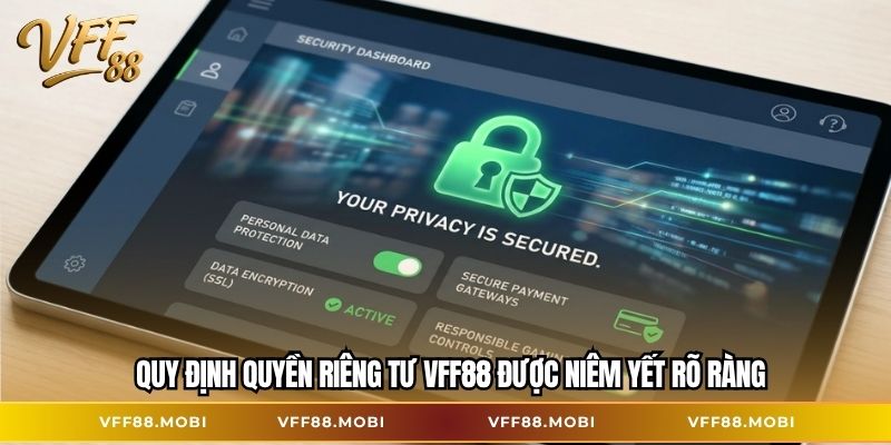 Quy định quyền riêng tư VFF88 được niêm yết rõ ràng